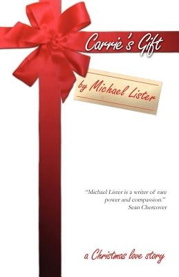Carrie's Gift by Lister, Michael