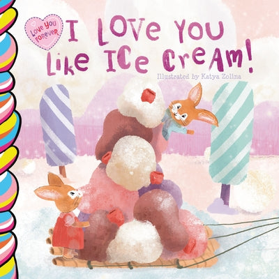 I Love You Like Ice Cream 7x7 by Tales, Taffy
