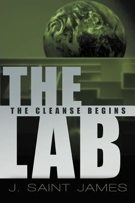 The Lab: The Cleanse Begins by J. Saint James