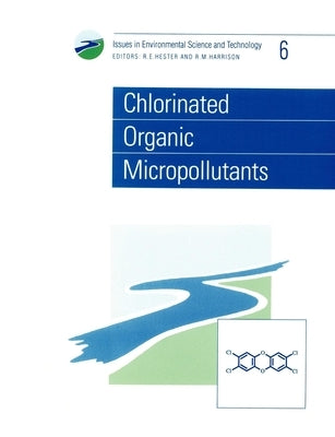 Chlorinated Organic Micropollutants by Harrison, R. M.
