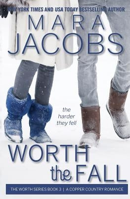 Worth the Fall by Jacobs, Mara