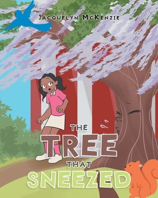 The Tree That Sneezed by McKenzie, Jacquelyn