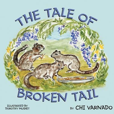 The Tale of Broken Tail by Varnado, Chi
