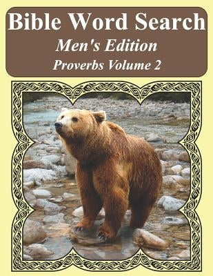 Bible Word Search Men's Edition: Proverbs Volume 2 Extra Large Print by Pope, T. W.