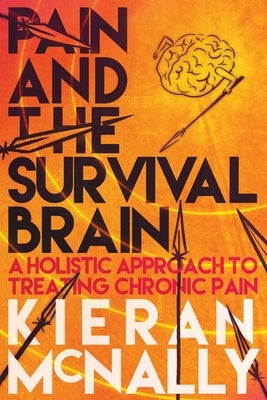 Pain And The Survival Brain by McNally, Kieran