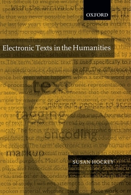 Electronic Texts in the Humanities P/B Edition by Hockey, Susan