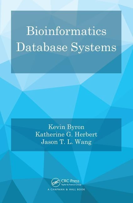 Bioinformatics Database Systems by Byron, Kevin
