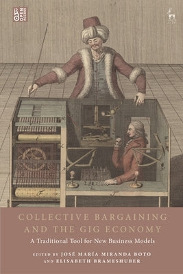 Collective Bargaining and the Gig Economy: A Traditional Tool for New Business Models by Boto, José María Miranda
