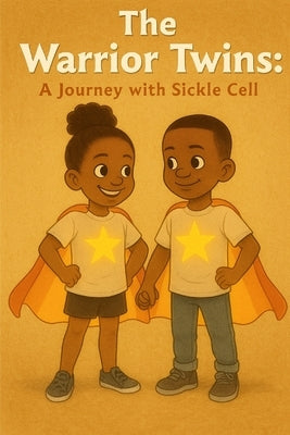 The Warrior Twin's: A Journey With Sickle Cell by Walls, Celeste