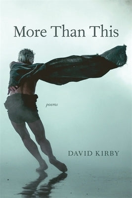 More Than This: Poems by Kirby, David