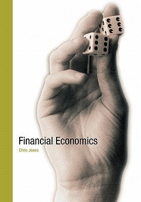 Financial Economics by Jones, Chris