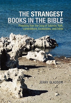 The Strangest Books in the Bible by Gladson, Jerry