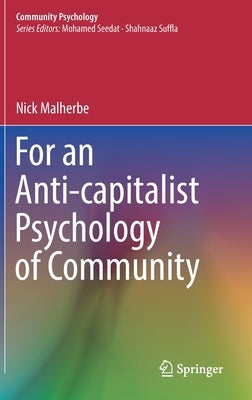 For an Anti-Capitalist Psychology of Community by Malherbe, Nick