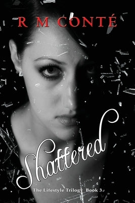 Shattered by Conte, R. M.