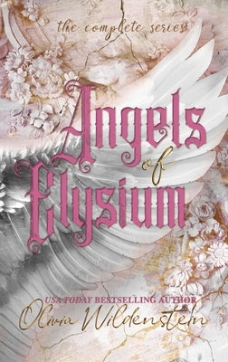 Angels of Elysium: the Complete Series by Wildenstein, Olivia