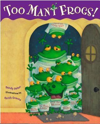 Too Many Frogs by Asher, Sandy