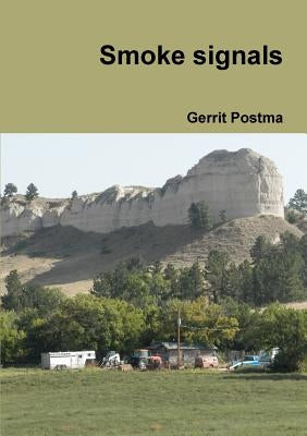 Smoke Signals by Postma, Gerrit