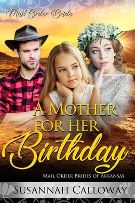 A Mother for her Birthday by Calloway, Susannah
