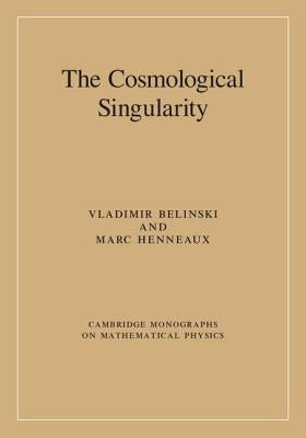 The Cosmological Singularity by Belinski, Vladimir