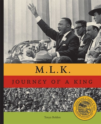 M.L.K.: The Journey of a King by Bolden, Tonya