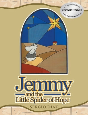 Jemmy And The Little Spider Of Hope by Diaz, Sergio