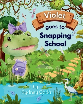 Violet Goes to Snapping School by Coda, Sydney