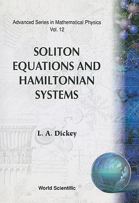 Soliton Equations and Hamiltonian System by Dickey, L. a.