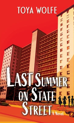 Last Summer on State Street by Wolfe, Toya