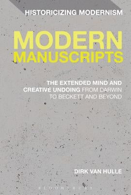 Modern Manuscripts by Hulle, Dirk Van