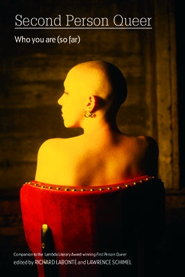 Second Person Queer: Who You Are (So Far) by Labonté, Richard