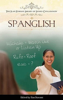 Spanglish by Stavans, Ilan