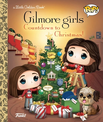 A Gilmore Girls Christmas Little Golden Book (Funko Pop!) by Golden Books