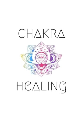 Chakra Healing: 28 Days of Meditation and Journaling To Unlock Your Inner Self by Johnson, Tasha
