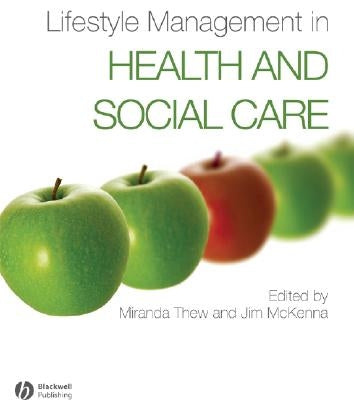 Lifestyle Management in Health and Social Care by Thew, Miranda