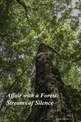 Streams of Silence - Affair with a Forest Paperback by Stilwell, Kathy