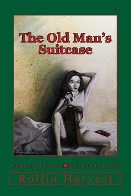 The Old Man's Suitcase by Harvest, Rollin