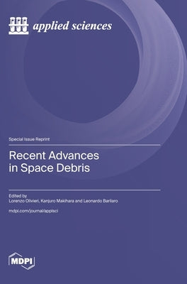 Recent Advances in Space Debris by Olivieri, Lorenzo