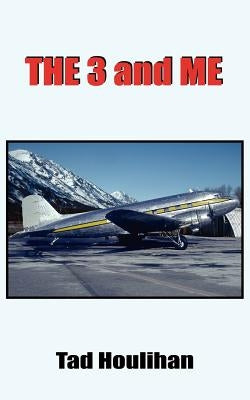 The 3 and Me by Houlihan, Tad
