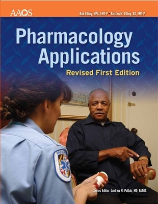 Pharmacology Applications: Revised First Edition by American Academy of Orthopaedic Surgeons