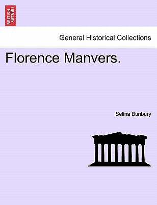 Florence Manvers. by Bunbury, Selina