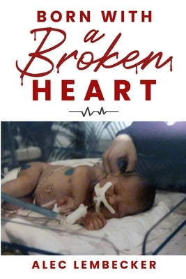 Born with a Broken Heart by Lembecker, Alec
