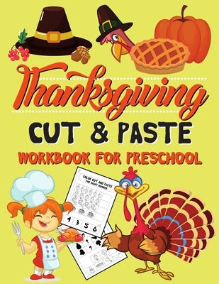 Thanksgiving Cut & Paste Workbook for Preschool: Scissor Skills Activity Book for Kids Ages 3-5 (Wonderful Thanksgiving Gift) by Publishing, Sibley Carter