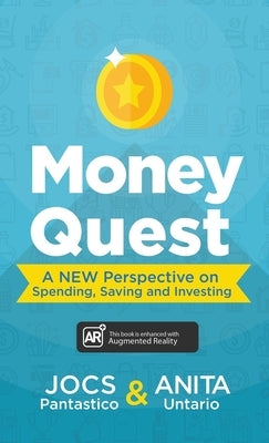 Money Quest: A New Perspective on Spending, Saving and Investing by Pantastico, Jocs