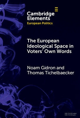 The European Ideological Space in Voters' Own Words by Gidron, Noam