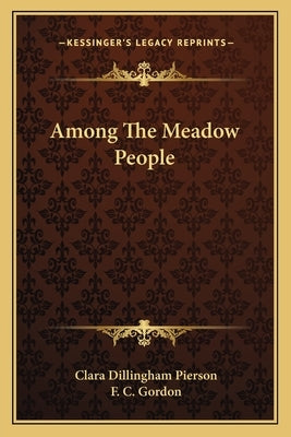 Among the Meadow People by Pierson, Clara Dillingham