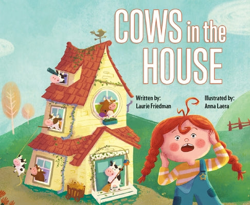 Cows in the House by Friedman, Laurie