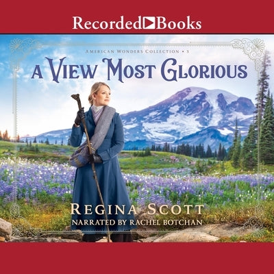 A View Most Glorious by Scott, Regina