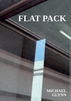 Flat Pack by Glynn, Michael