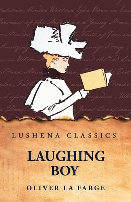 Laughing Boy by Oliver La Farge