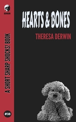 Hearts & Bones by Derwin, Theresa